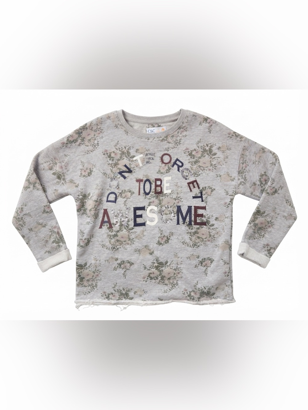 C&C California Gray Floral "Don't Forget To Be Awesome" Sweatshirt Size L 12-14